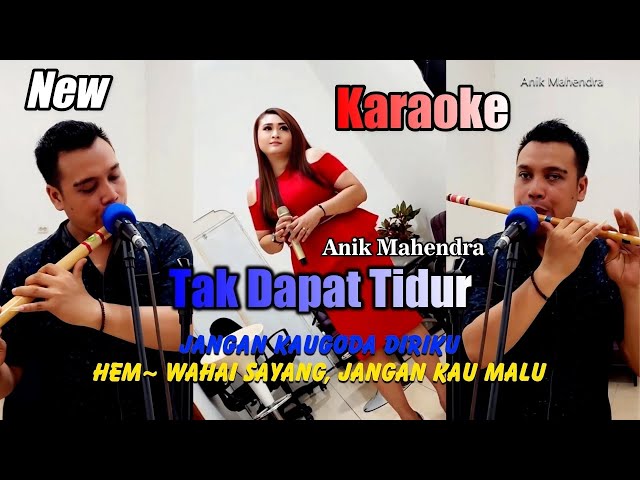 TAK DAPAT TIDUR KARAOKE DUET ANIK MAHENDRA NEW class=