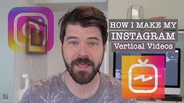 How I Make my Instagram Stories (Vertical Video)