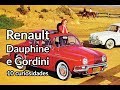 Renault Dauphine e Gordini em 10 curiosidades 