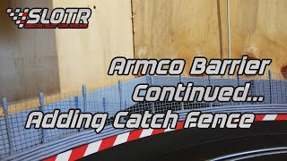 Scratch Built Crash Barriers Part 2 - Adding Catch Fence