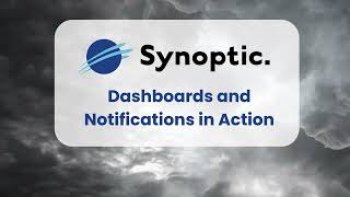 Synoptic Data: Dashboards & Notifications Overview