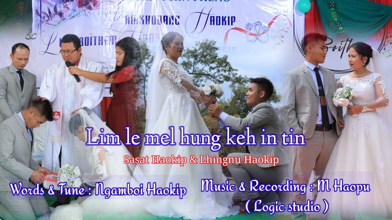 Lim le mel hung keh in tin 💓💞💕 || Sasat Haokip & Lhingnu Haokip