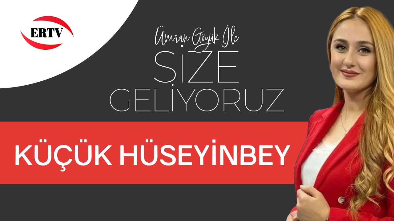 SİZE GELİYORUZ - KÜÇÜKHÜSEYİNBEY MAHALLESİ
