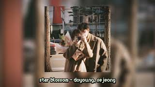 Star Blossom  Doyoung Sejeong speed Up