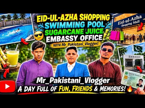 ​VIP Embassy Visit & Eid Shopping Spree! 🕌🔥 (With Mr_Pakistani_Vlogger)😉