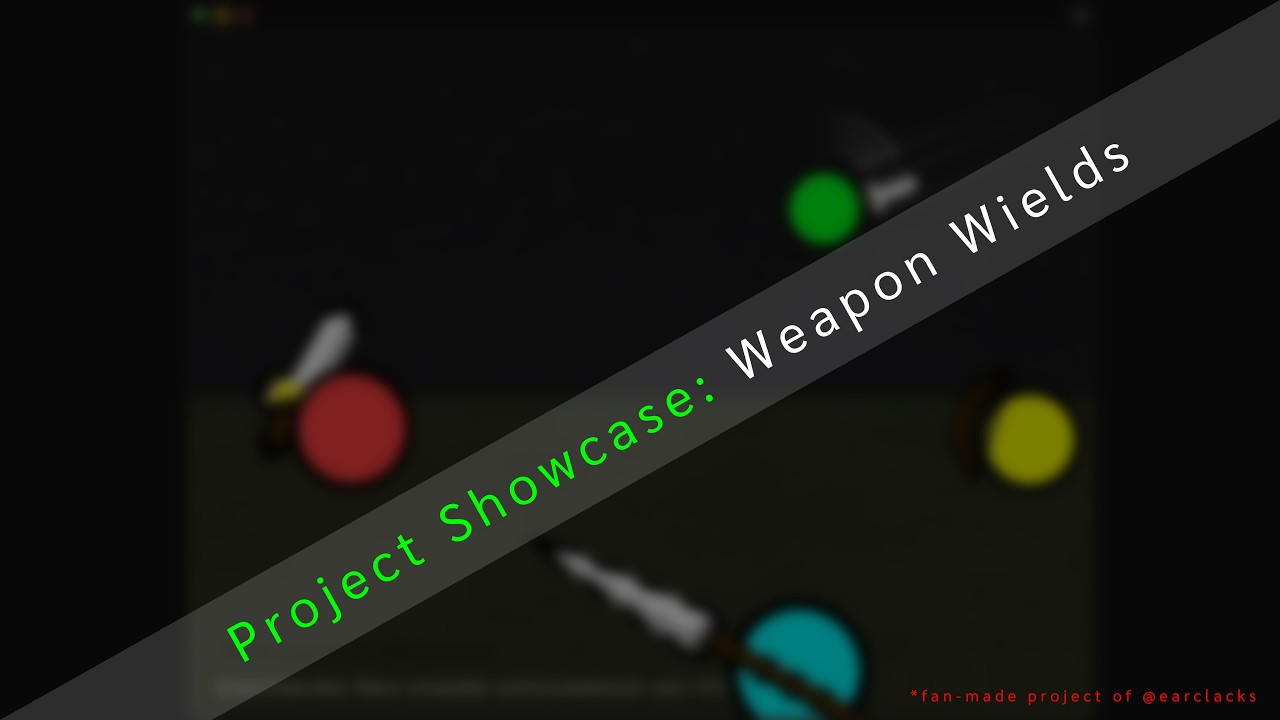Project Showcase: Weapon Wields