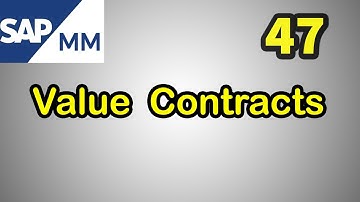 47- SAP MM Free Course: Value Contracts In SAP MM
