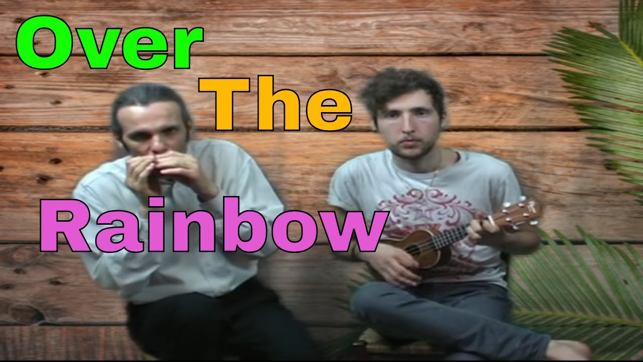 Over The Rainbow harmonica & ukulélé YouTube