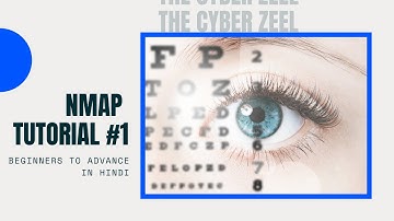 NMAP TUTORIAL FOR BEGINEERS IN HINDI | ZERO TO HERO | ADVANCE | WHAT IS NMAP | THE CYBER ZEEL | EP#1
