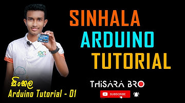 Sinhala Arduino Tutorial 01 | Arduino Programming 01 | Introduction | ආර්ඩුයිනෝ පටන්ගන්නේ මෙහෙමයි.