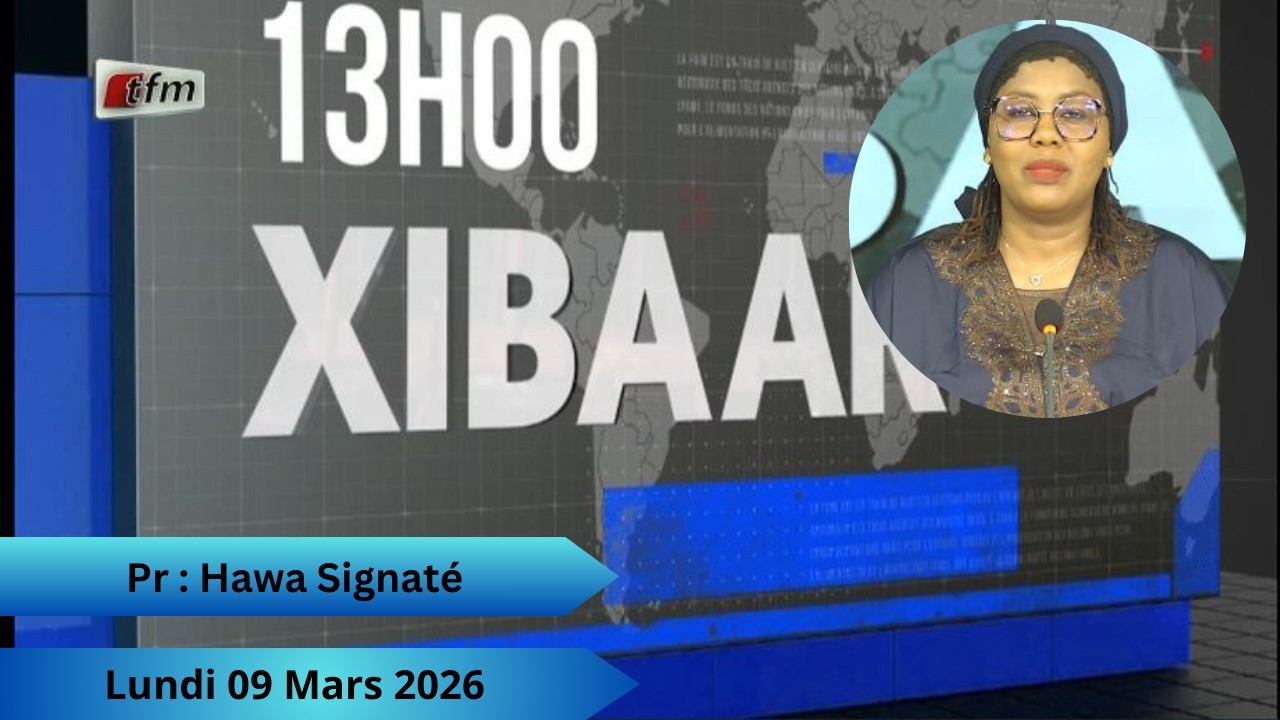 🚨🚨TFM LIVE : Xibaar Yi 13H - 09 Mars 2026 - Pr : Hawa Signaté