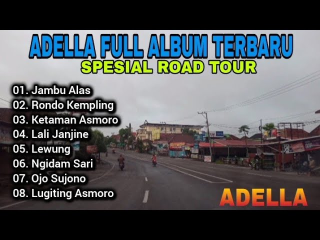 Adella Full Album Spesial Road Tour Kota Prabumulih - Nasional ll Jambu Alas , Lewung class=