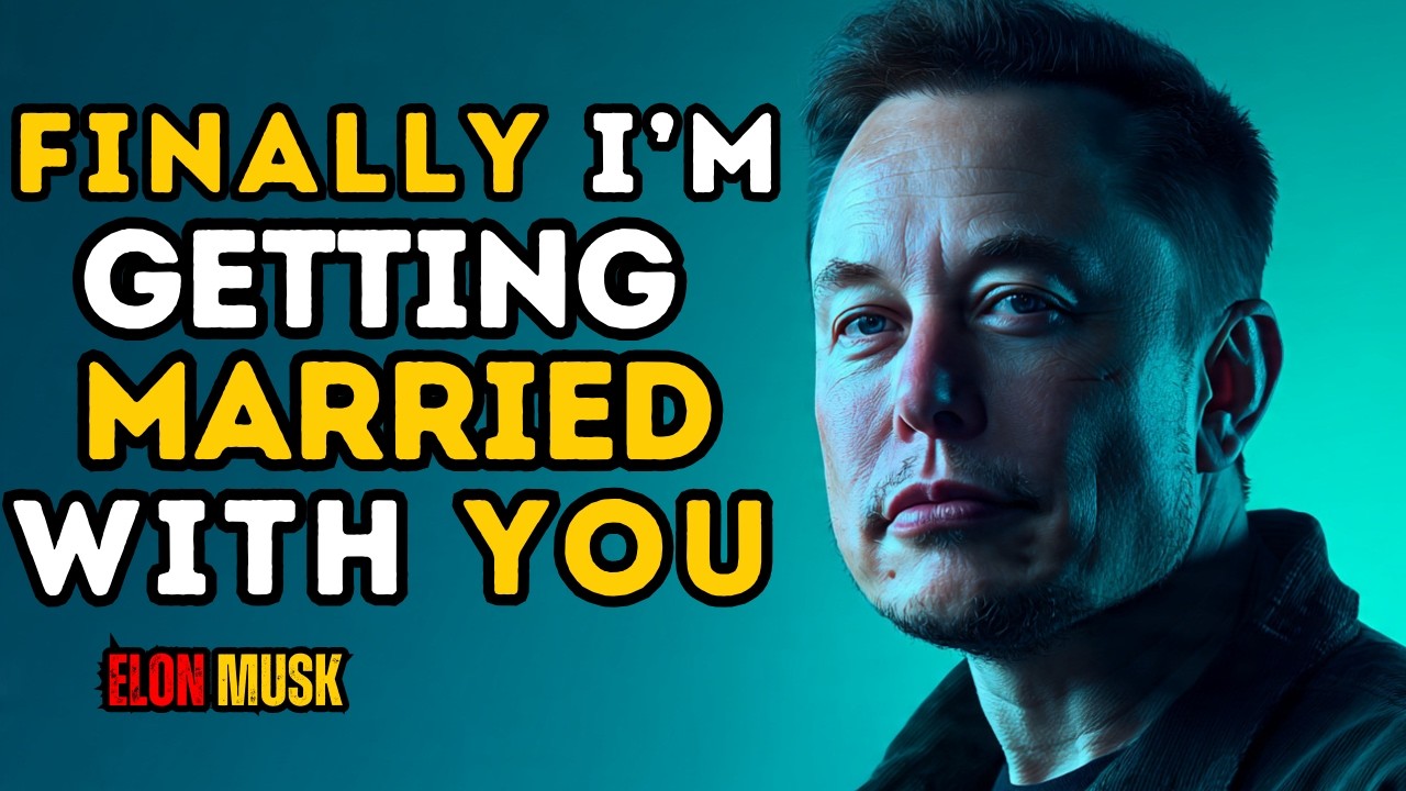 I’m Getting Married | Elon Musk Emotional & Motivational Speech