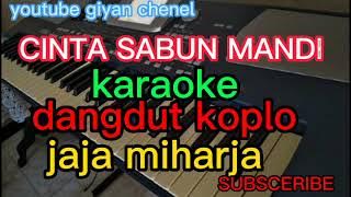 CINTA SABUL MANDI (KARAOKE) DANGDUT KOPLO JAJA MIHARJA