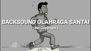 Backsound olahraga santai ( no copyright ) terbaru 2021