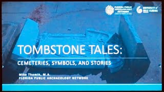 GBAHS FEBRUARY 19, 2026 GM MEETING PROGRAM-part1: “Tombstone Tales” by FPAN’s Michael Thomin, M.A.