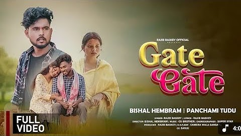 Gate Gate santali new song /Rajib Baskay /Bishal Hembram