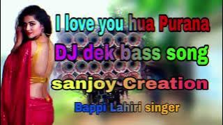 ☠️💙I love you hua Purana 😇🔥DJ dek bass song 💥🫶 sanjoy creation 👹