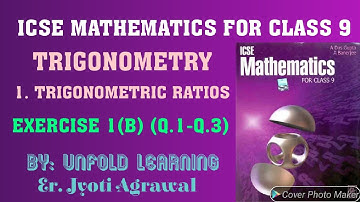 ICSE Mathematics for Class 9 A Das Gupta| Trigonometry |1. Trigonometric Ratios |Ex- 1(B)|Q.1-Q.3