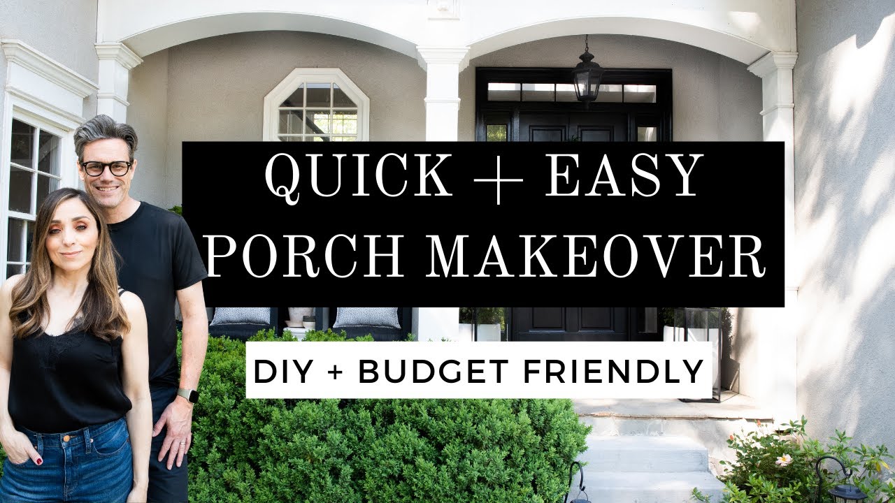 QUICK + EASY FRONT PORCH MAKEOVER DIY + BUDGET FRIENDLY IDEAS HOUSE