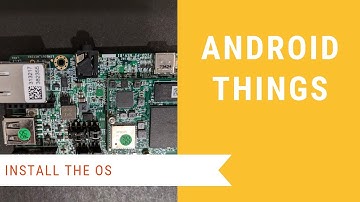 Android Things Examples:  Install the OS