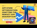 App Store Optimization: Crafting the Perfect App Description (Part 2)