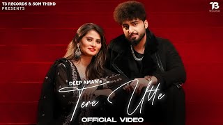 Tere Utte / Deep Aman / Pawan Chotian / Music Empire / Latest Punjabi Songs 2025 / T3Records