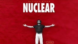 NUCLEAR – SINGGA ( Music EP) | Latest Punjabi Song 2025 | Explosive New Hit