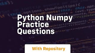 python numpy practice questions