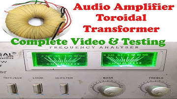 Complete Video & Testing of Audio Amplifier Toroidal Transformer || Part-2 || Ak