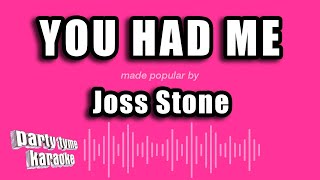 Joss Stone  You Had Me karaoke Version