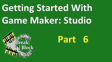 Getting Started with Game Maker: Studio - A Tutorial for Newbies (Part 6)