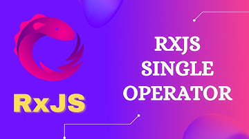 39. RxJS Single Operator. Learn RxJS Filtering Category Single Operator - RxJS
