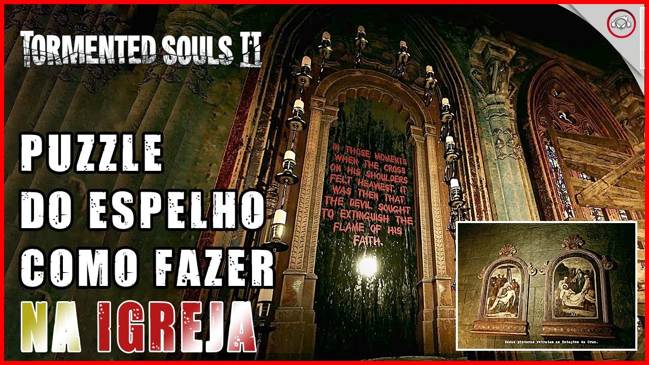 Miniatura do vídeo Tormented Souls 2, Como fazer o puzzle do espelho na Igreja | Super-dica