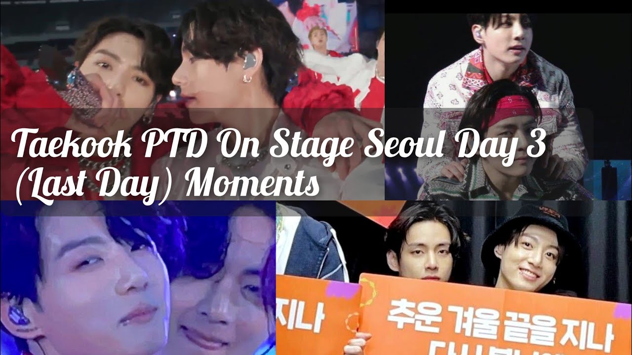 Taekook Analysis: Taekook PTD On Stage Seoul Day 3 (Last Day) Moments | Taekook Concert Moments