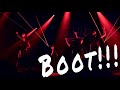 「Boot!!! 」ライブ映像@豊洲に来て