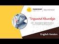 Trigeminal neuralgia english  dr naveen mehrotra  neurosurgeon