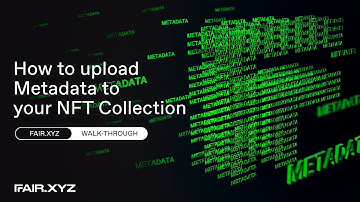How to Upload Metadata to your NFT Collection