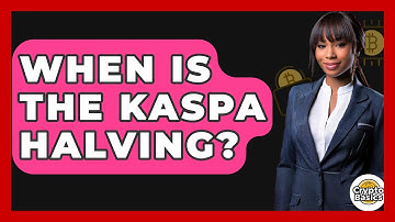 When Is the Kaspa Halving? - CryptoBasics360.com