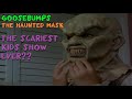 Goosebumps: The Haunted Mask...The SCARIEST Kids Show Ever??