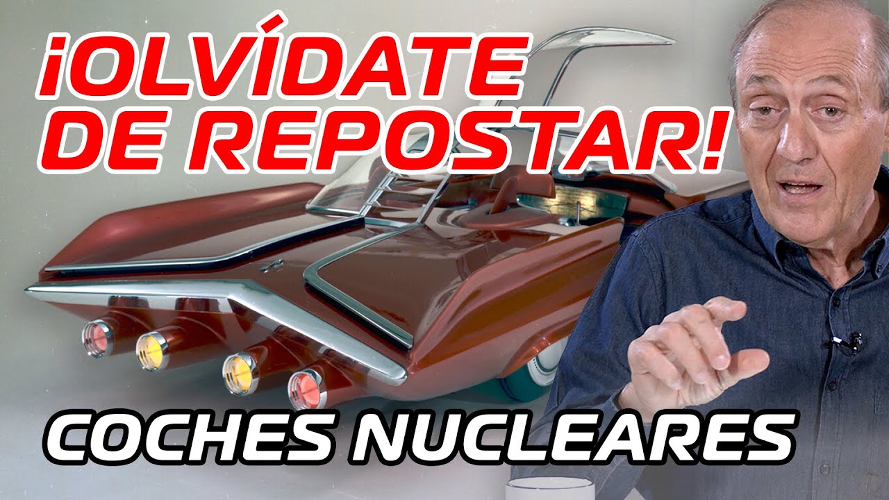 COCHES NUCLEARES: No tendrás que repostar nunca