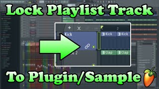 How To Lock Playlist Track To A Specific Plugin Or Sample In FL Studio - FL Studio Quick Tip #FLSQT