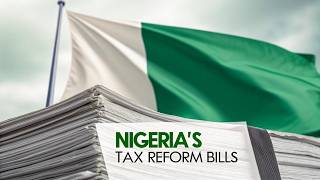 Everything You Need to Know About Nigeria’s New Tax Laws