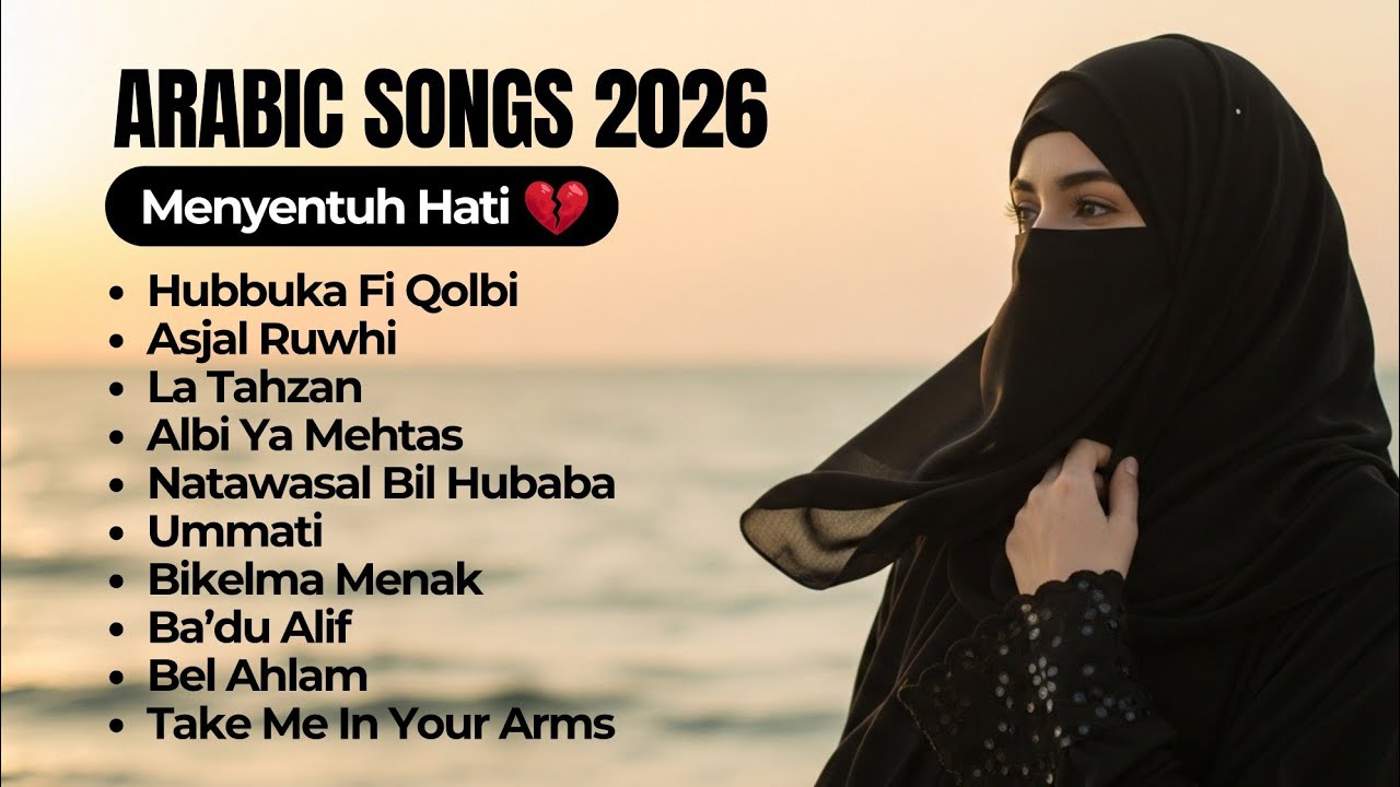 Lagu Arab Terbaru 2026 - Hubbuka Fi Qolbi, Asjal Ruwhi, La Tahzan | Acoustic Cover Ramadan 2026