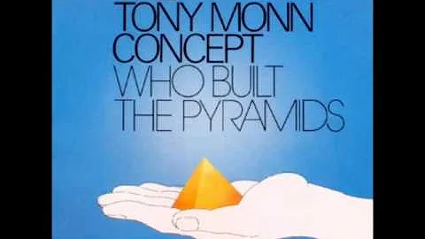 The Tony Monn Concept - Who Built The Pyramides