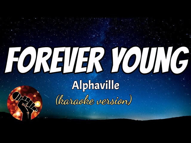 FOREVER YOUNG - ALPHAVILLE (karaoke version) class=