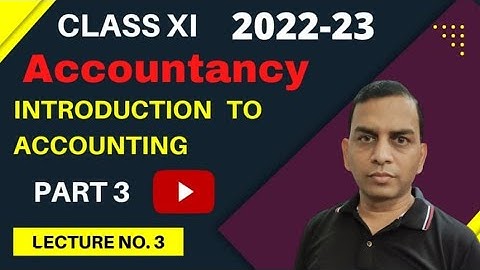 Class11 Accounts (2022-23) Chapter 1 Introduction to Accounting Part 3 Important Concepts