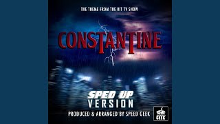 Constantine Main Theme (From Constantine) (Sped-Up Version)
