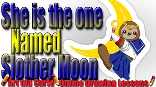 Drawing Slother Moon