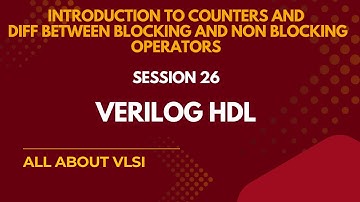 Blocking vs Non-Blocking in Verilog | MOD-4 Synchronous Up Counter Explained | Verilog for Beginners